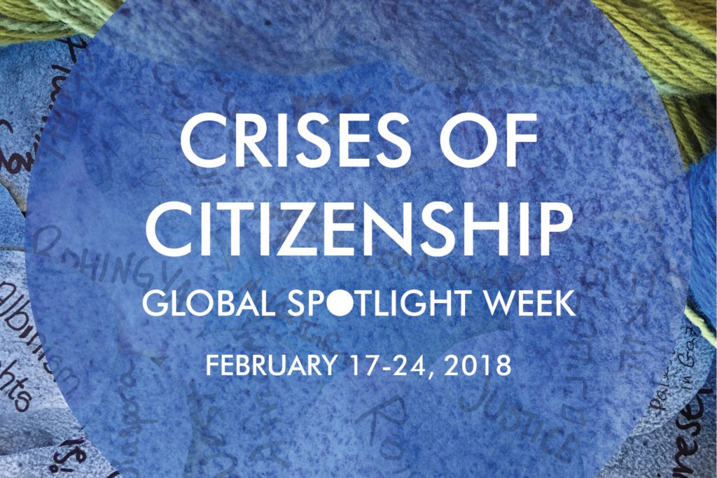 Crises in Citizenship. Global Spotlight Week