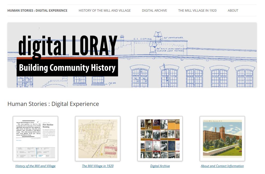 The Digital Loray online exhibit is part of the largest public humanities project ever undertaken by UNC-Chapel Hill. This is a screenshot of the Digital Loray web site homepage.
