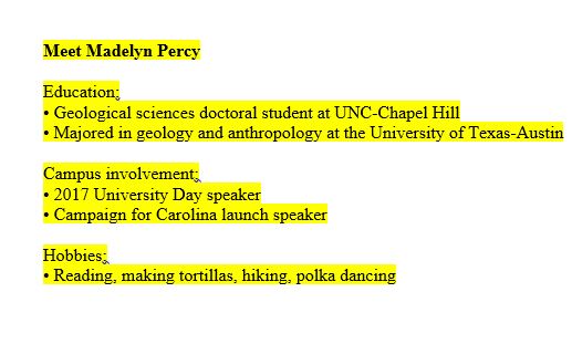 Sidebar text box has this text: Meet Madelyn Percy Education: • Geological sciences doctoral student at UNC-Chapel Hill • Majored in geology and anthropology at the University of Texas-Austin Campus involvement: • 2017 University Day speaker • Campaign for Carolina launch speaker Hobbies: • Reading, making tortillas, hiking, polka dancing