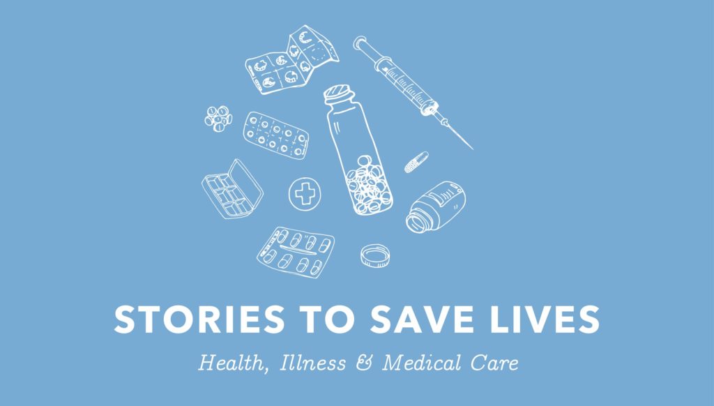 The slide says "Stories to Save Lives: Health, Illness and Medical Care"